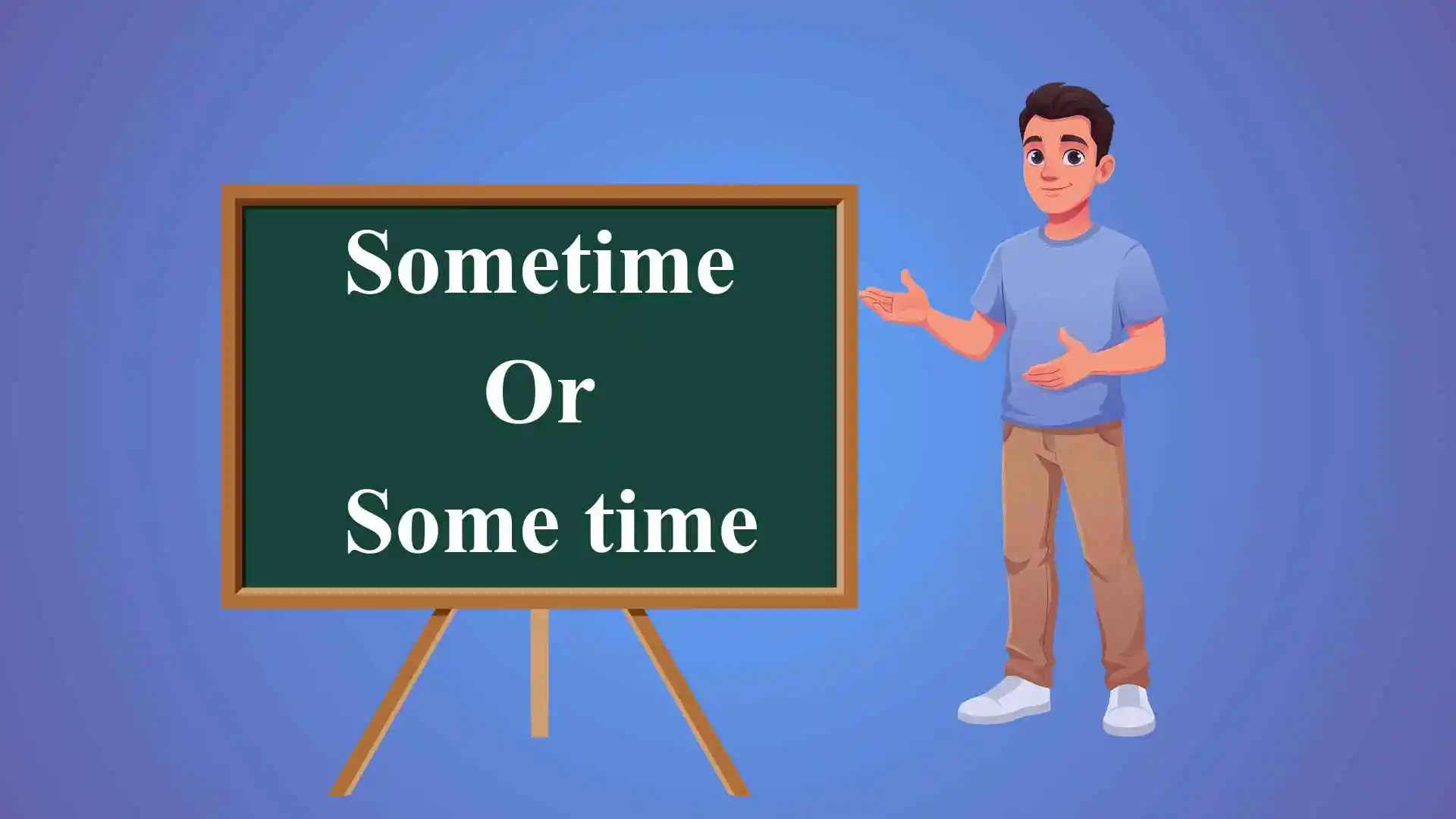 Sometime Or Some time