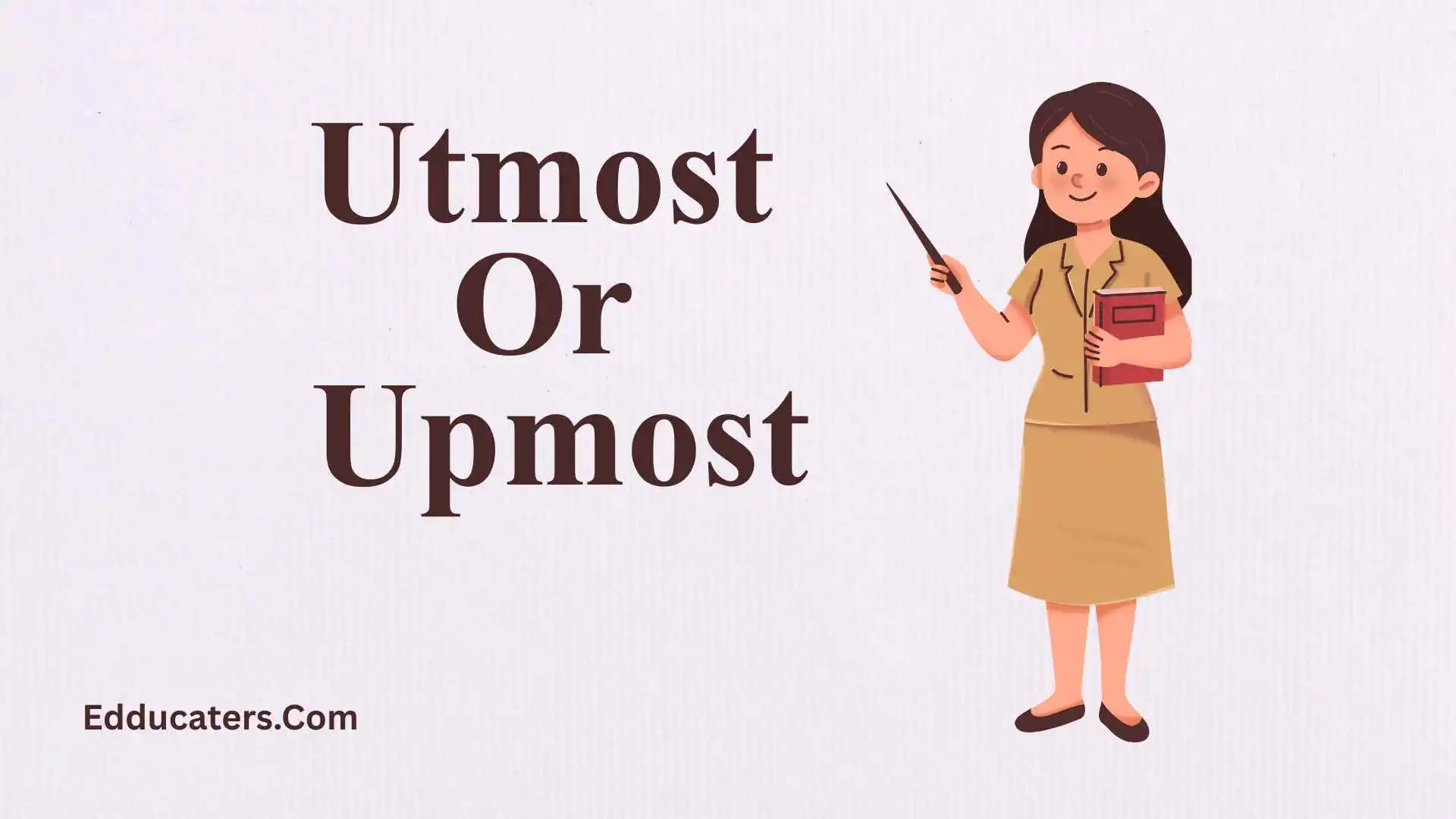 Utmost Or Upmost