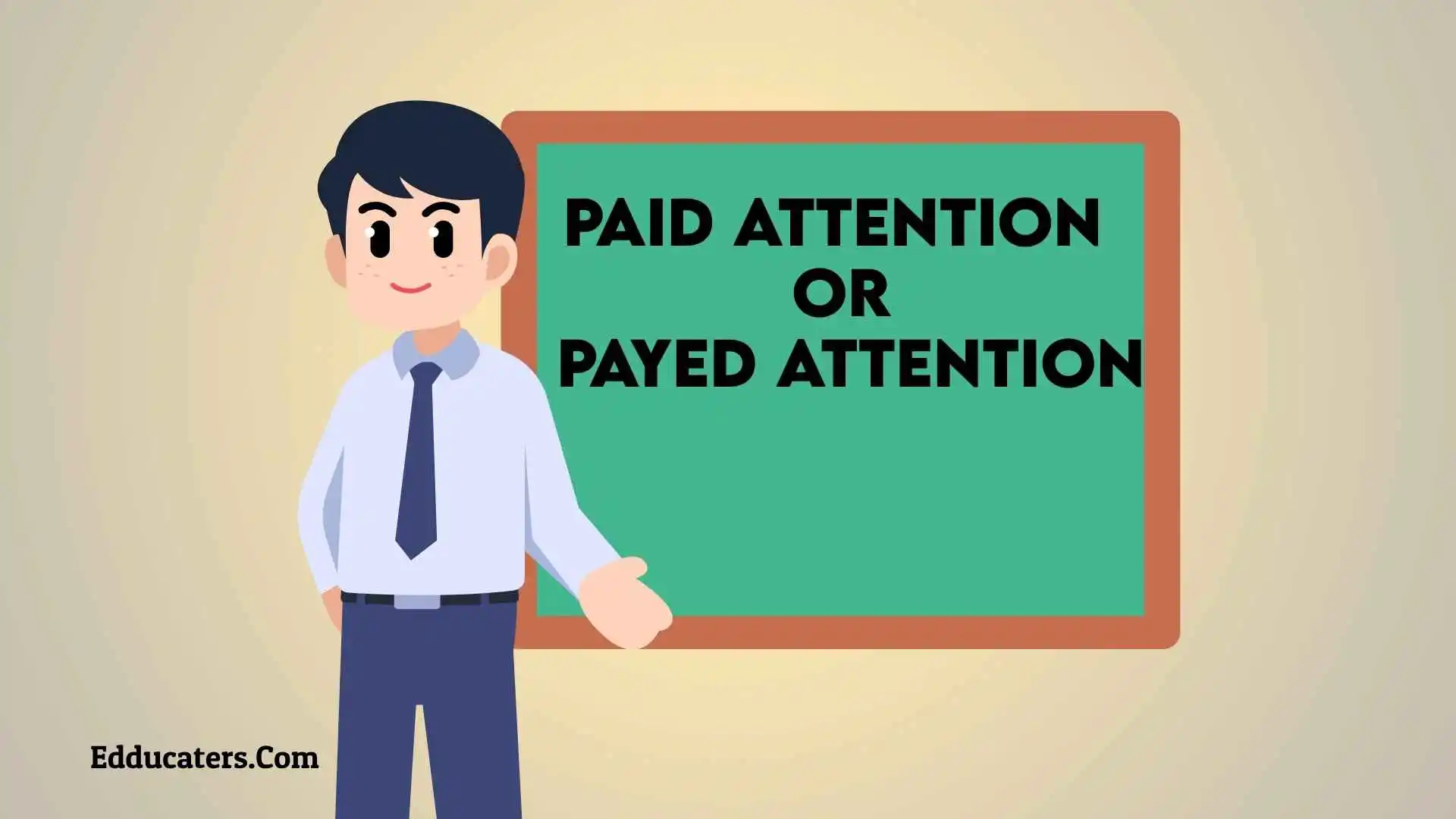 Paid Attention or Payed Attention