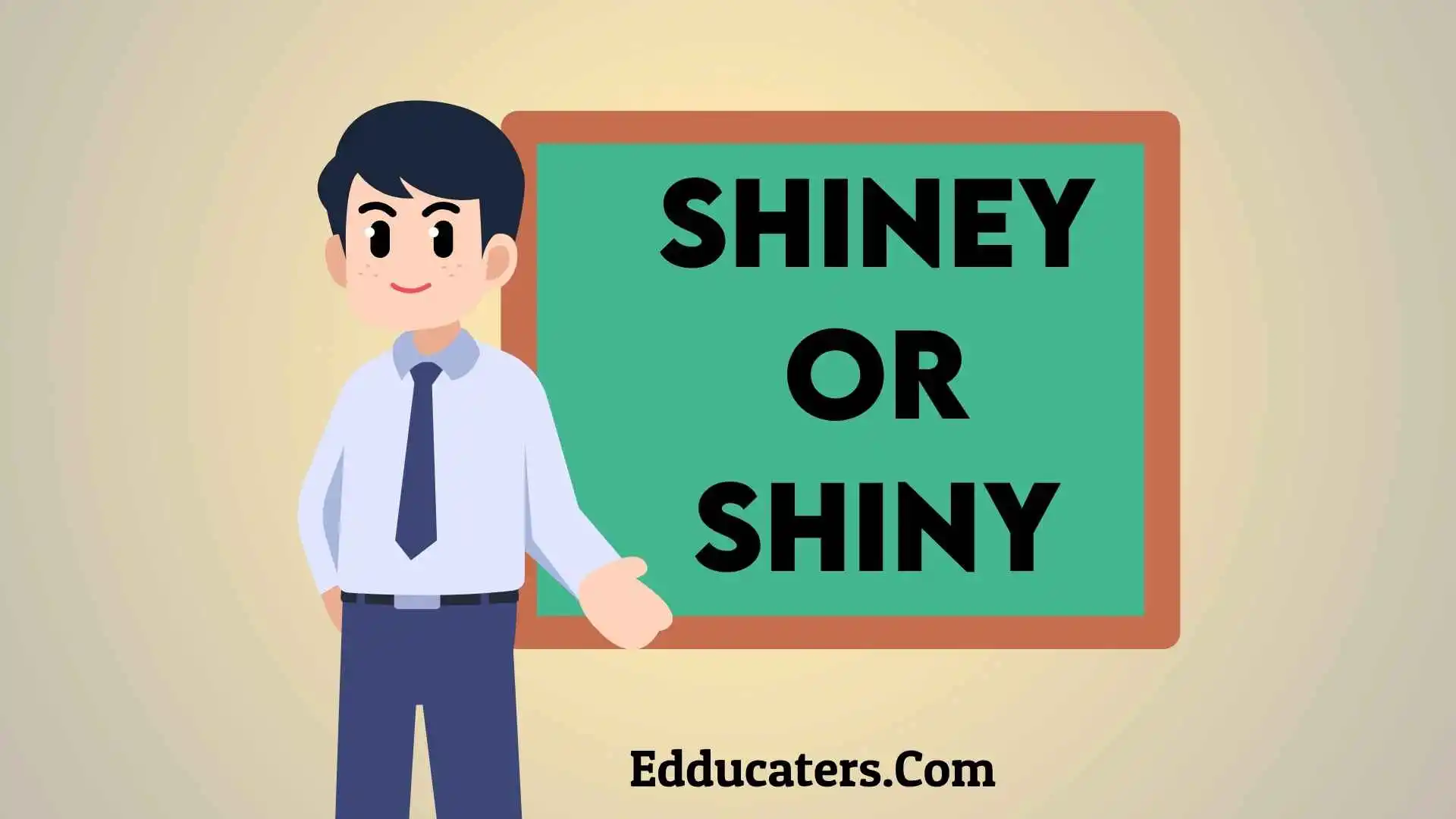 Shiney or Shiny