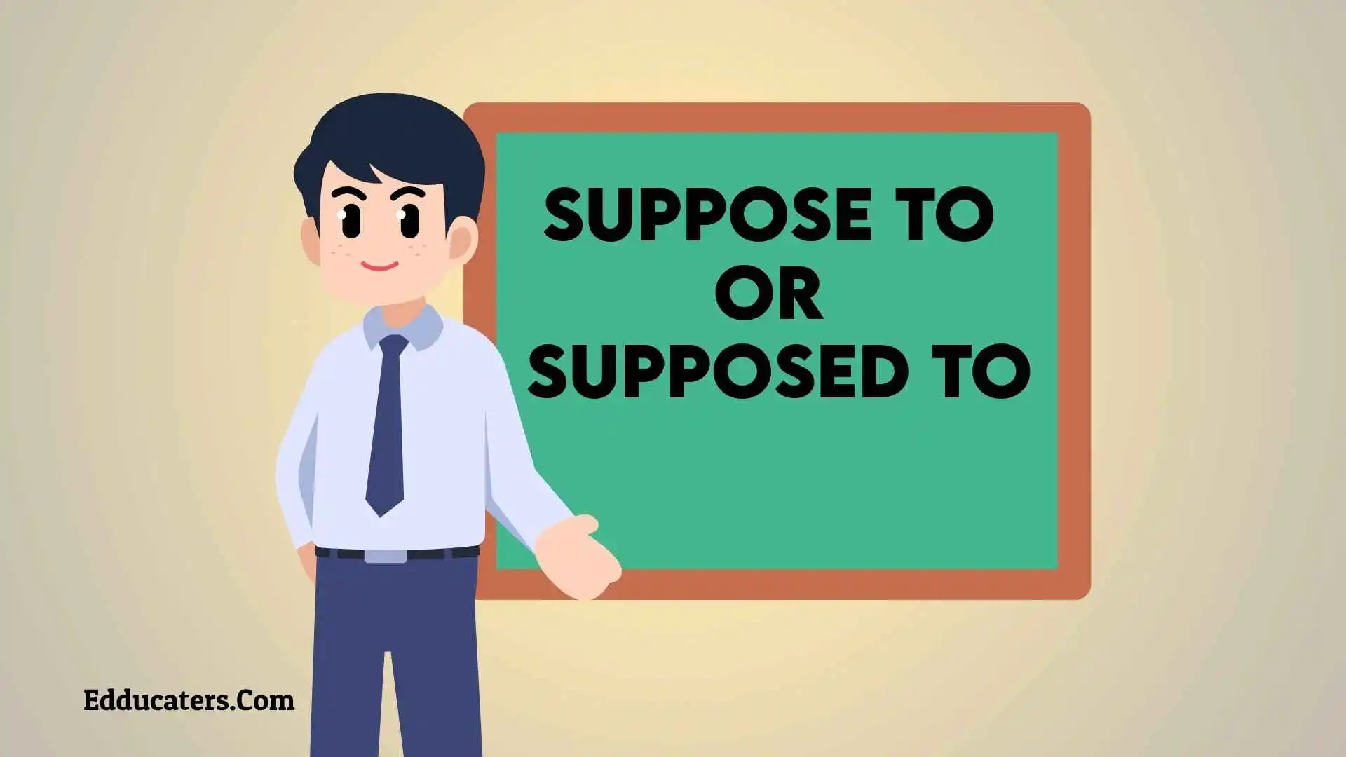 Suppose to or Supposed to