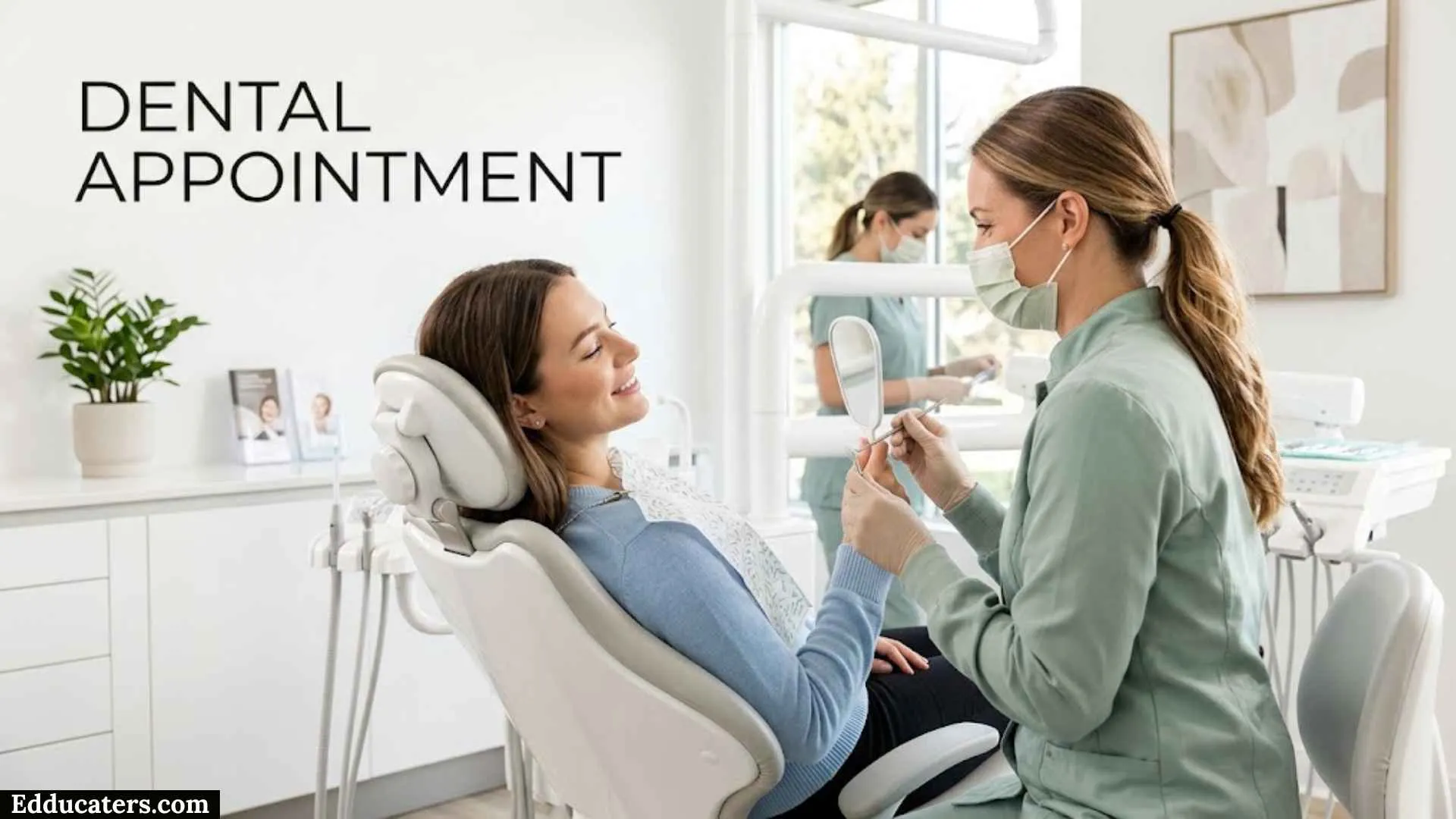 Dental Appointment or Dentist Appointment